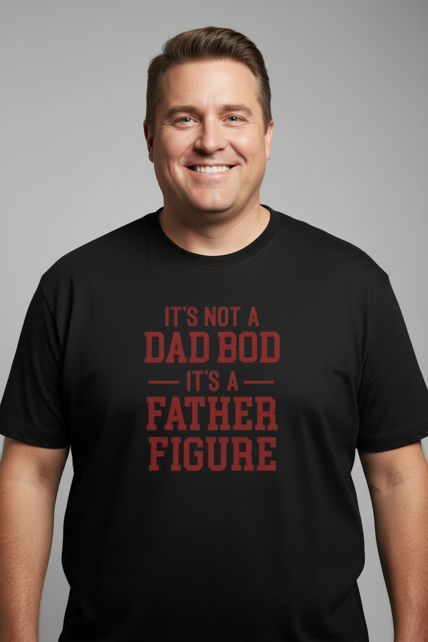 Its Not A Dad Bod Its Father Figure
